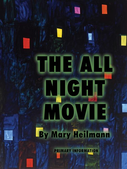 Vorderes Coverbild Mary Heilmann: The All Night Movie