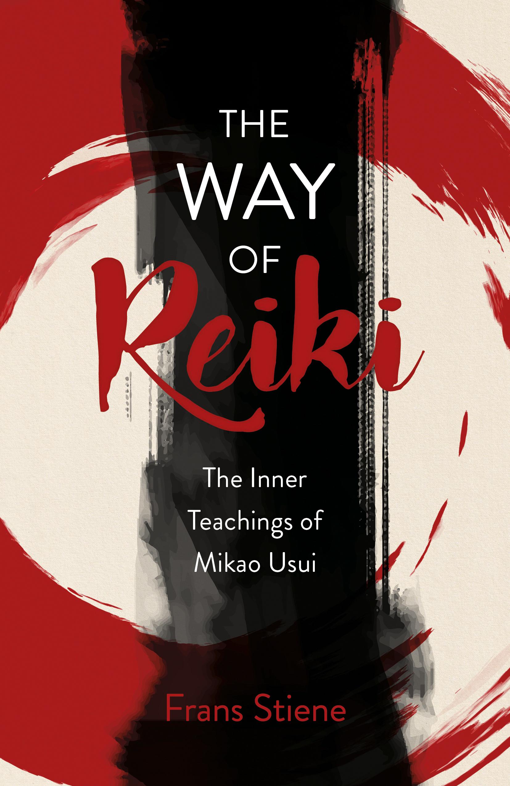 Vorderes Coverbild Way of Reiki - The Inner Teachings of Mikao Usui
