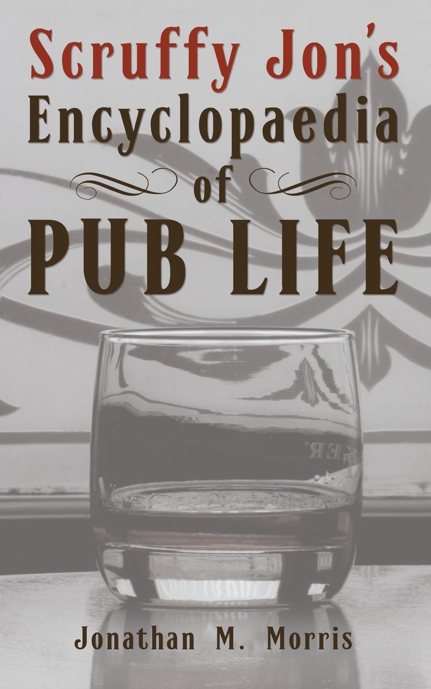 Vorderes Coverbild Scruffy Jon's Encyclopaedia of Pub Life