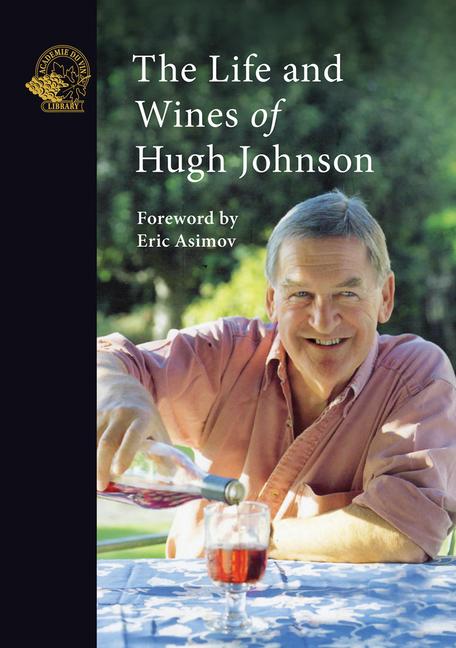 Vorderes Coverbild The Life and Wines of Hugh Johnson