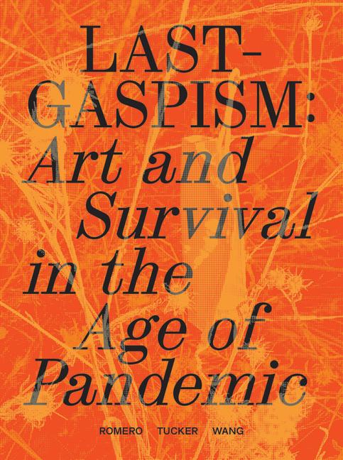 Vorderes Coverbild Lastgaspism: Art and Survival in the Age of Pandemic