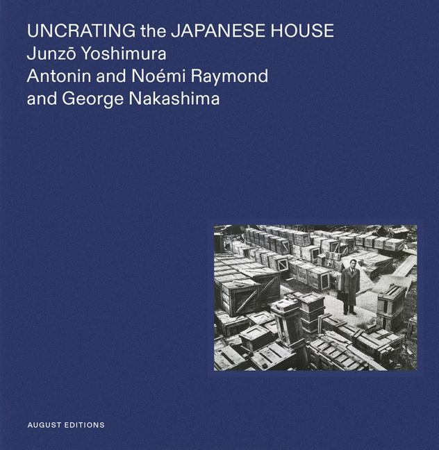 Vorderes Coverbild Uncrating the Japanese House