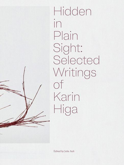 Vorderes Coverbild Hidden in Plain Sight: Selected Writings of Karin Higa