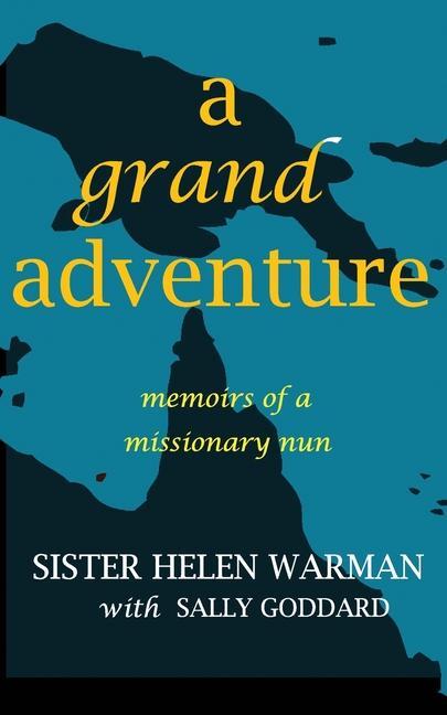 Vorderes Coverbild A Grand Adventure: Memoirs of a Missionary Nun