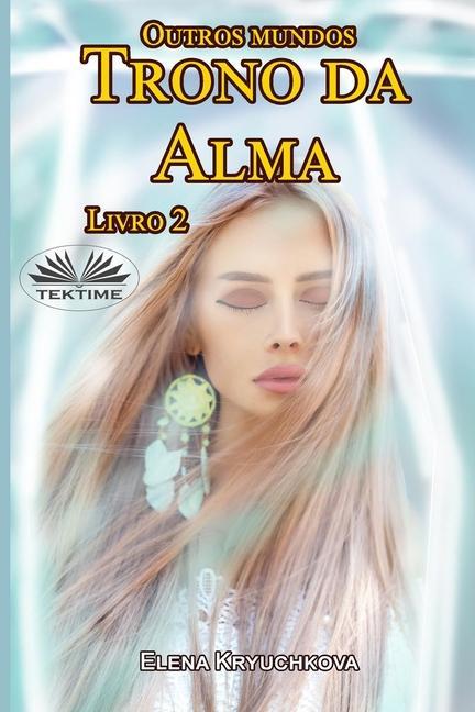 Vorderes Coverbild Outros Mundos. Trono da Alma. Livro 2