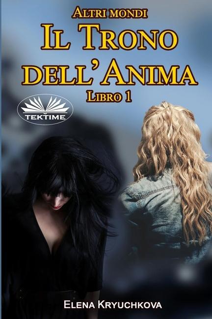 Vorderes Coverbild Altri mondi. Il Trono dell`Anima. Libro 1
