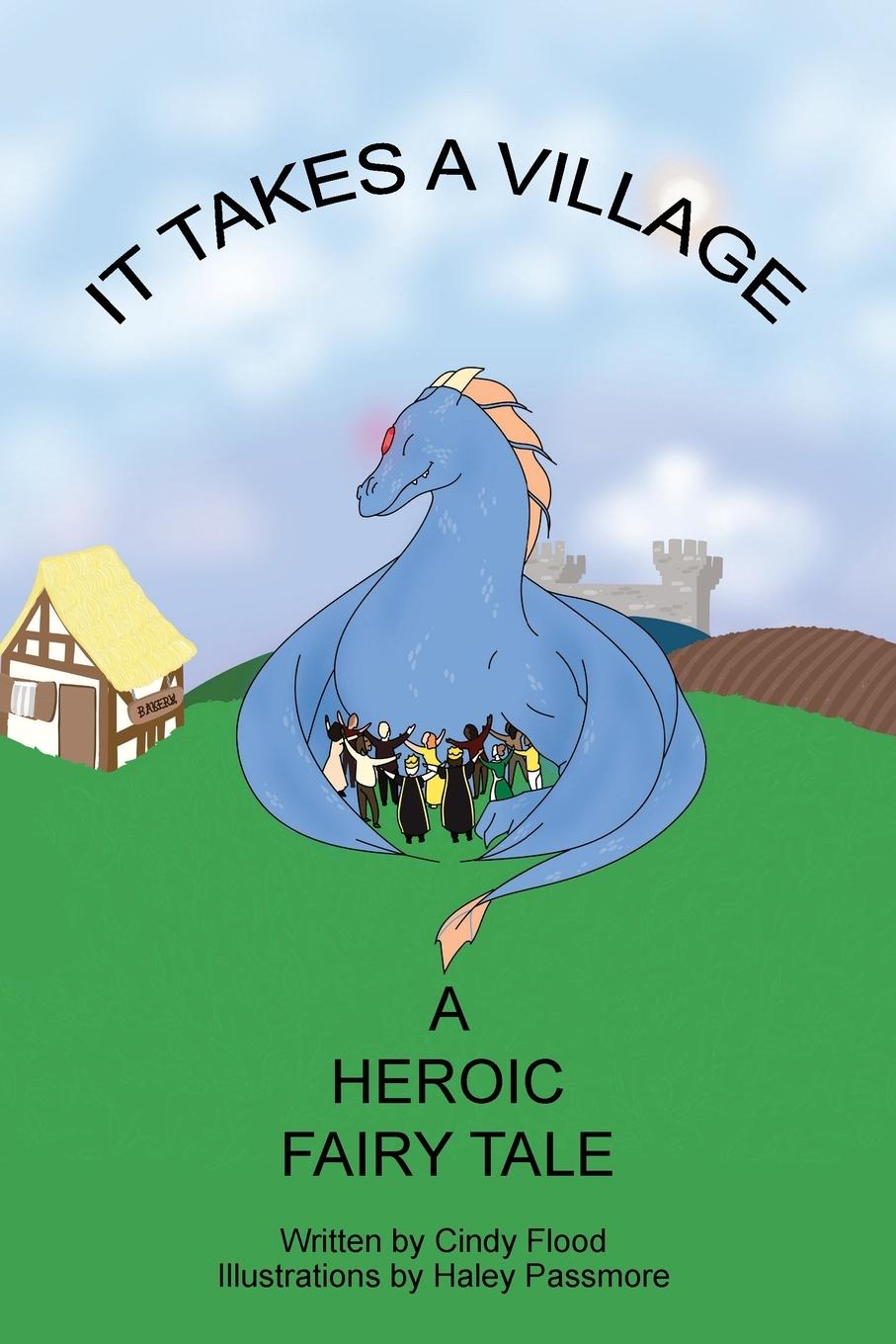 Vorderes Coverbild It Takes a Village, A Heroic Fairy Tale