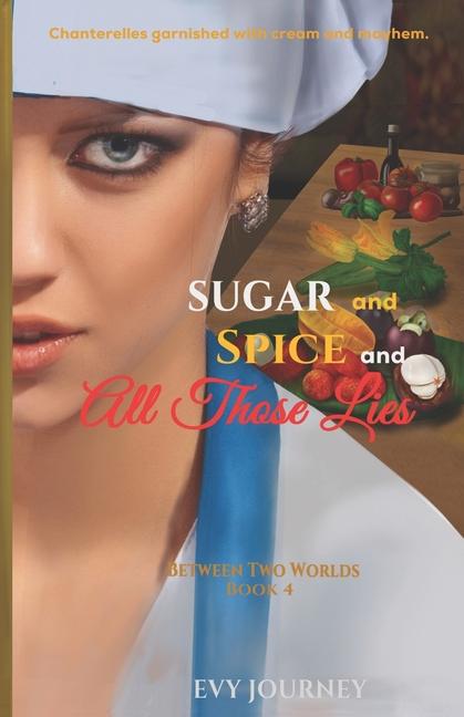 Vorderes Coverbild Sugar and Spice and All Those Lies