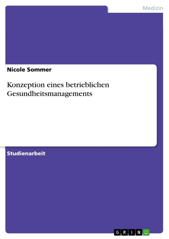 Vorderes Coverbild Konzeption eines betrieblichen Gesundheitsmanagements