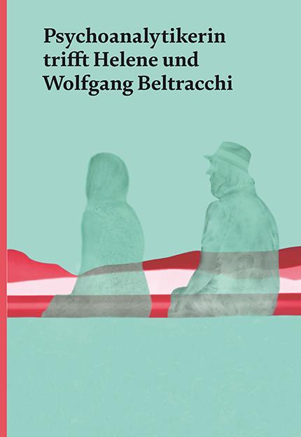 Vorderes Coverbild Psychoanalytikerin trifft Helene und Wolfgang Beltracchi
