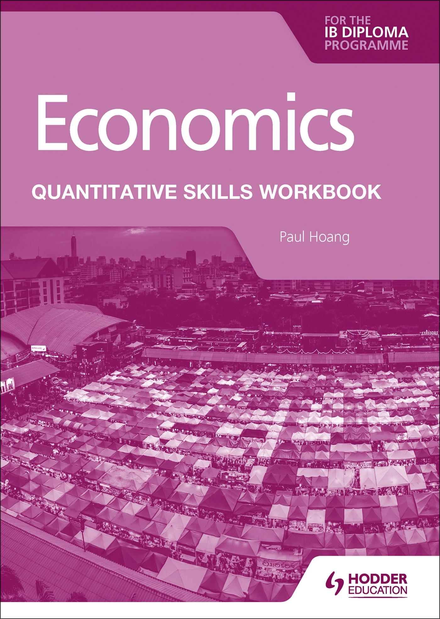 Vorderes Coverbild Economics for the IB Diploma: Quantitative Skills Workbook