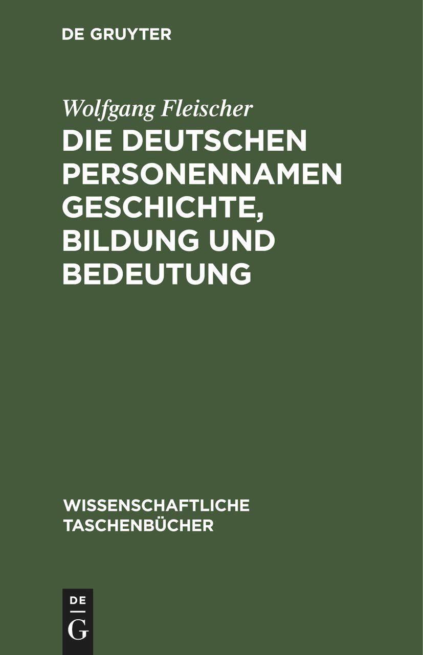 Vorderes Coverbild Die deutschen Personennamen Geschichte, Bildung und Bedeutung