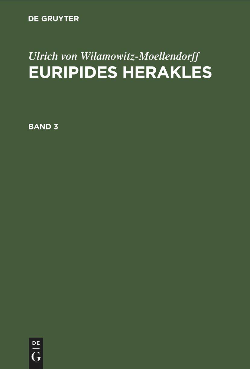 Vorderes Coverbild Ulrich von Wilamowitz-Moellendorff: Euripides Herakles. Band 3