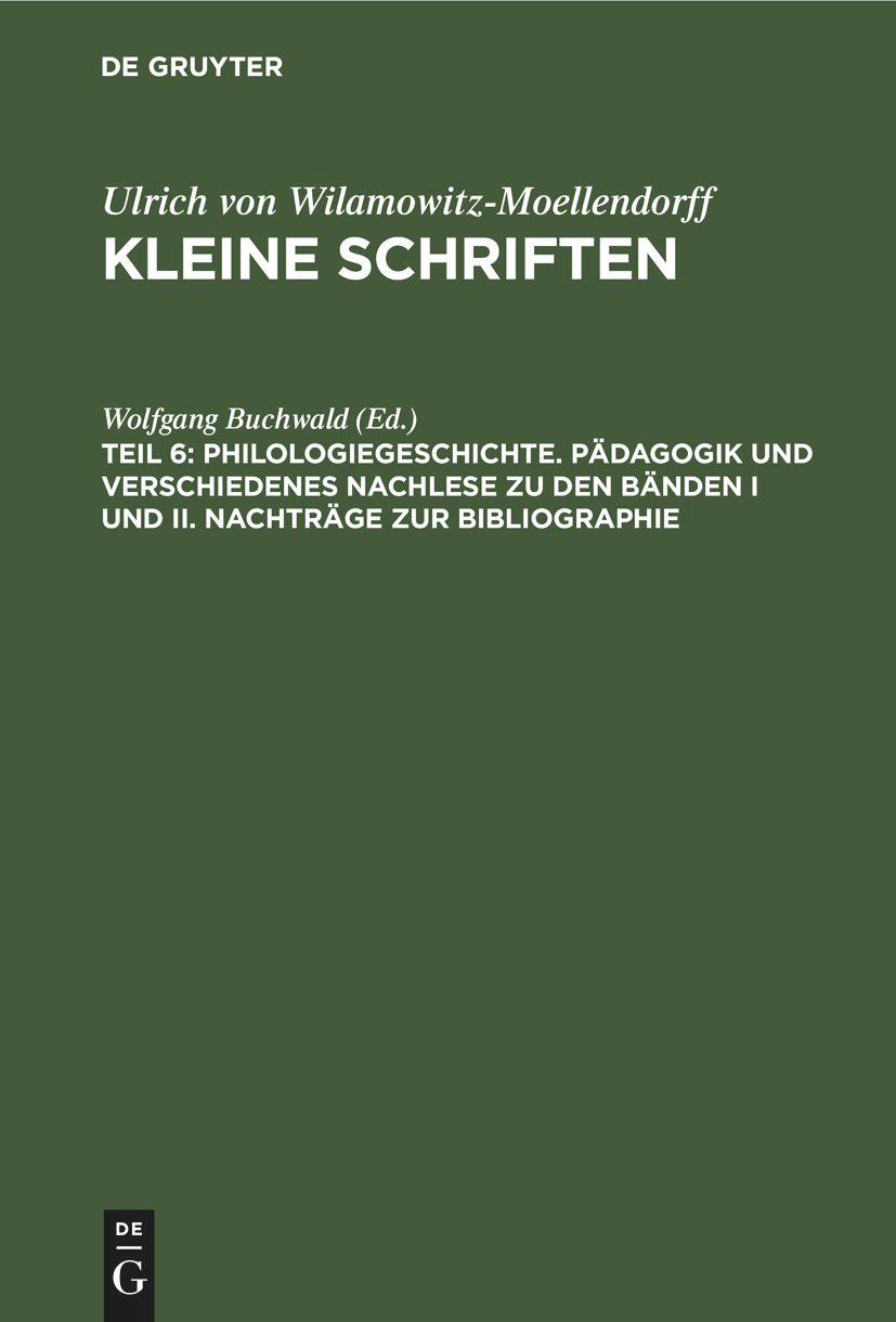 Vorderes Coverbild Philologiegeschichte. Pädagogik und verschiedenes Nachlese zu den Bänden I und II. Nachträge zur Bibliographie