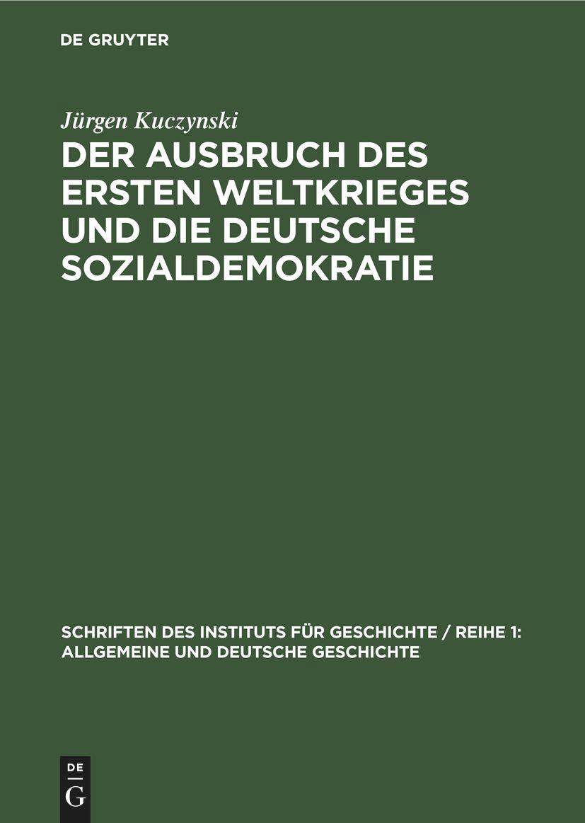Vorderes Coverbild Der Ausbruch des Ersten Weltkrieges und die deutsche Sozialdemokratie