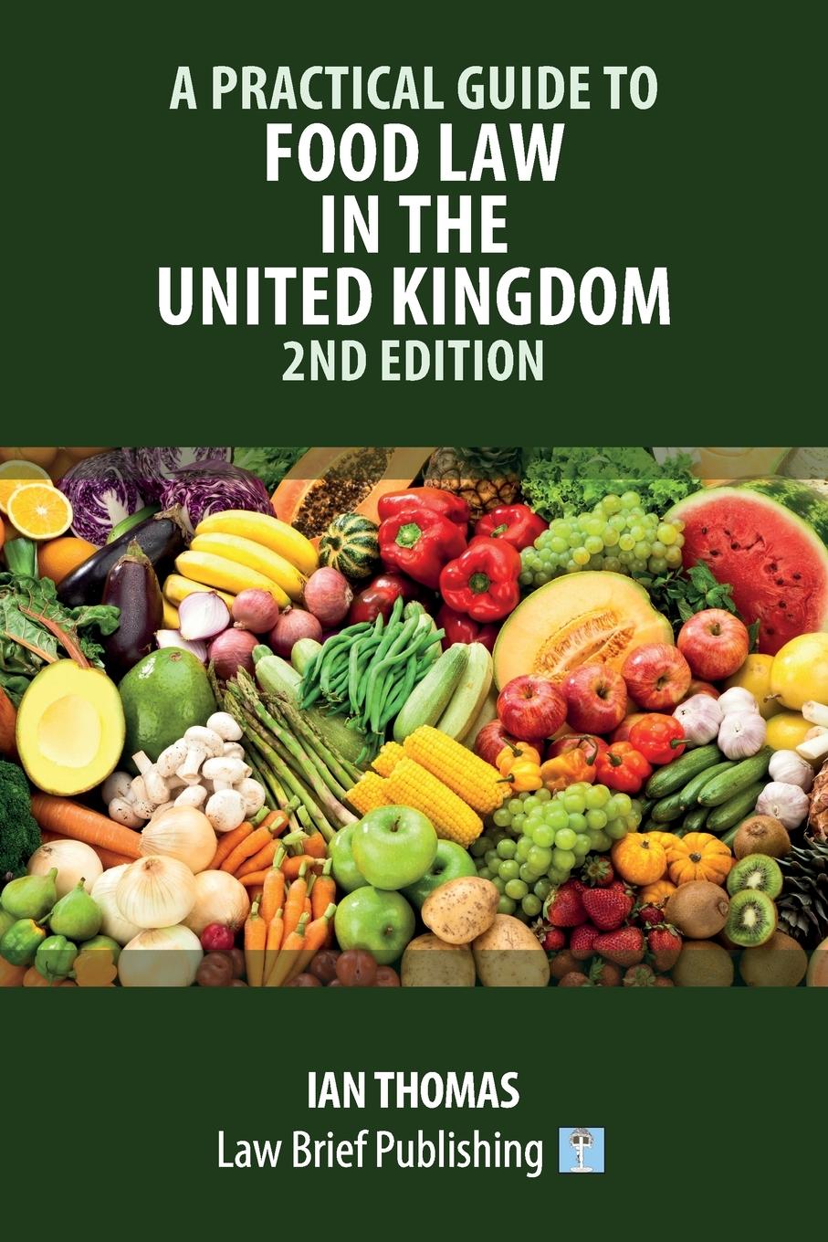 Vorderes Coverbild A Practical Guide to Food Law in the United Kingdom - 2nd Edition