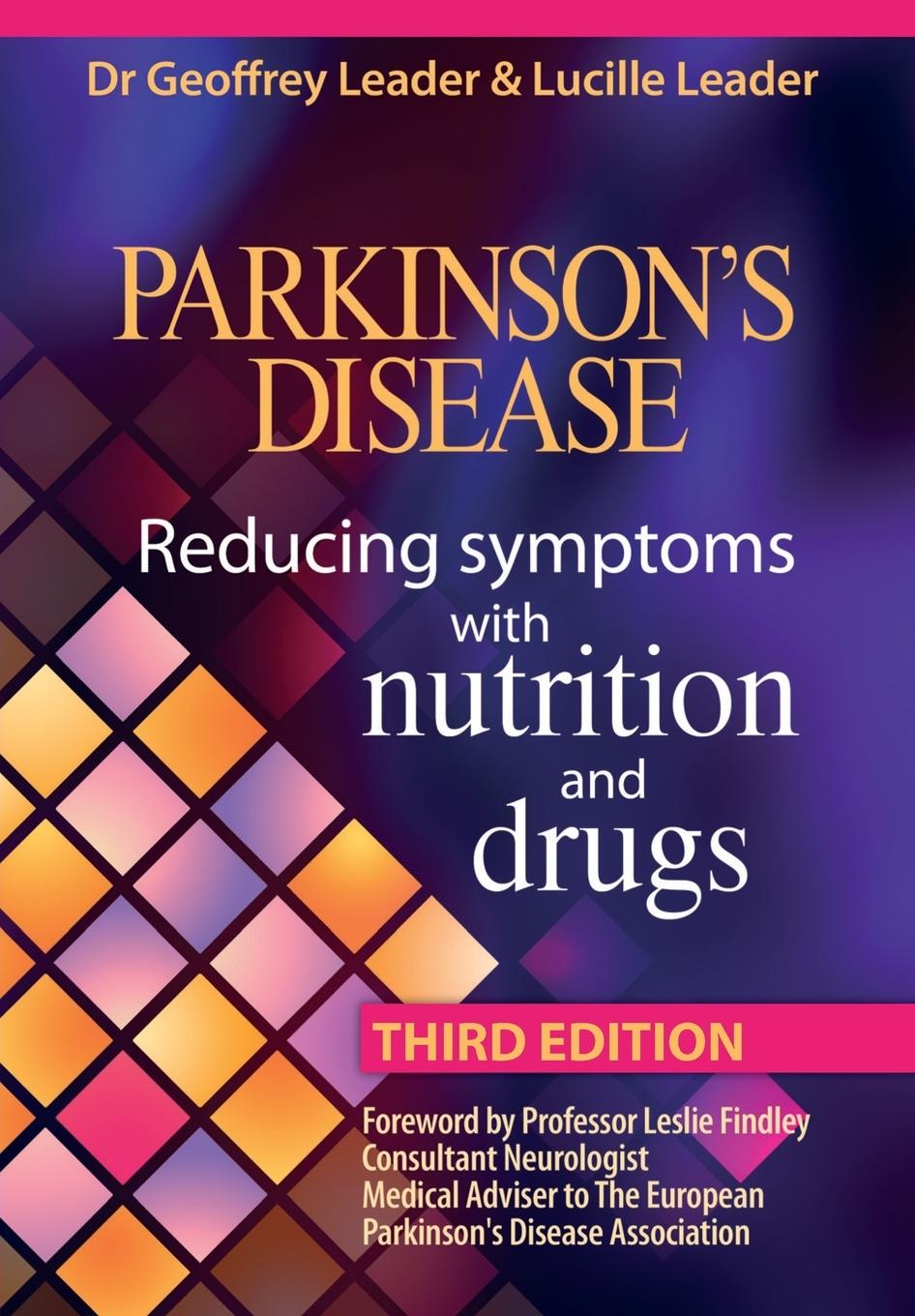 Vorderes Coverbild Parkinson's Disease - Reducing Symptoms with Nutrition and Drugs 2017 Revised Edition