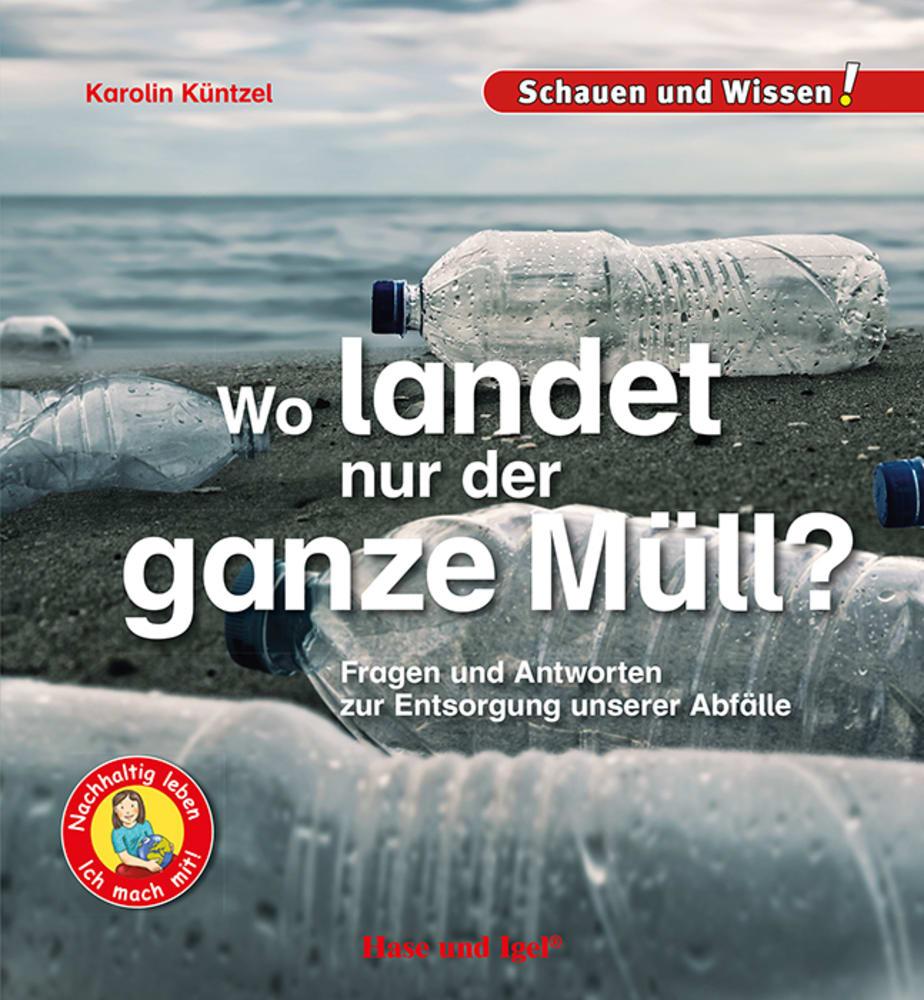 Vorderes Coverbild Wo landet nur der ganz Müll?