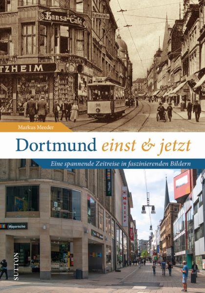 Vorderes Coverbild Dortmund einst und jetzt