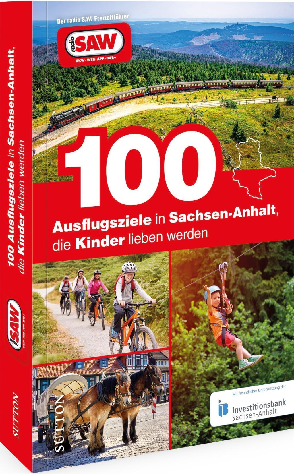 Vorderes Coverbild 100 Ausflugsziele in Sachsen-Anhalt, die Kinder lieben werden