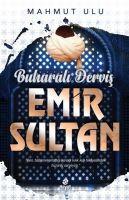 Vorderes Coverbild Buharali Dervis Emir Sultan