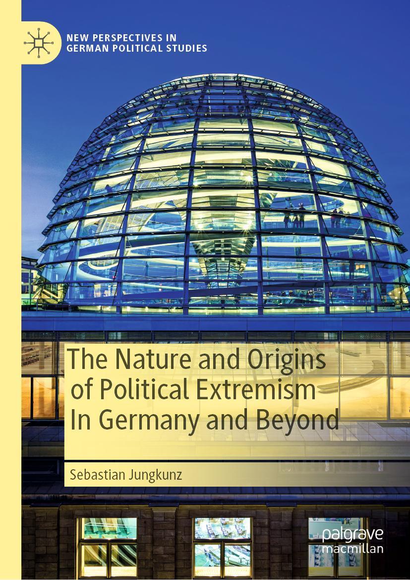 Vorderes Coverbild The Nature and Origins of Political Extremism In Germany and Beyond