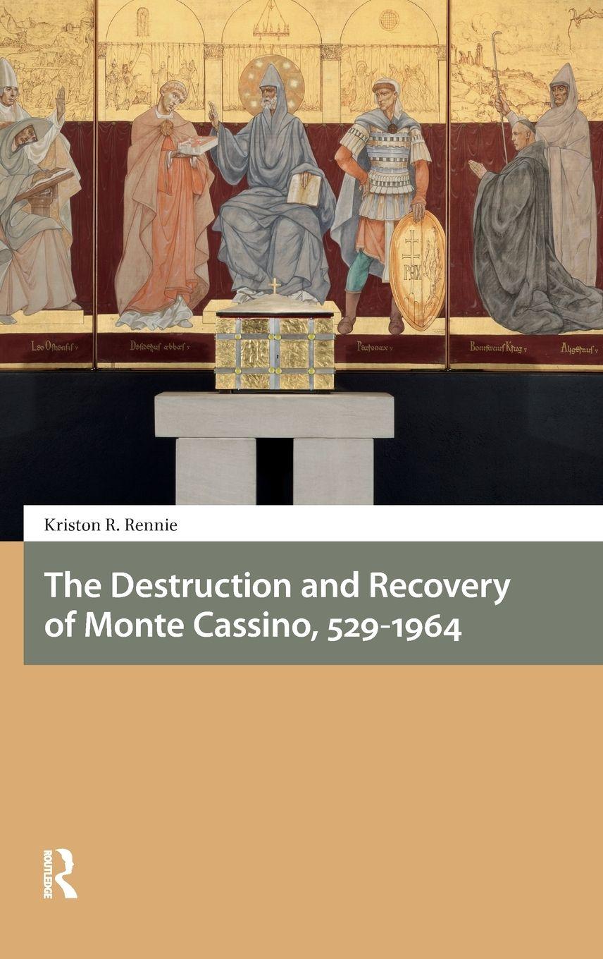 Vorderes Coverbild The Destruction and Recovery of Monte Cassino, 529-1964