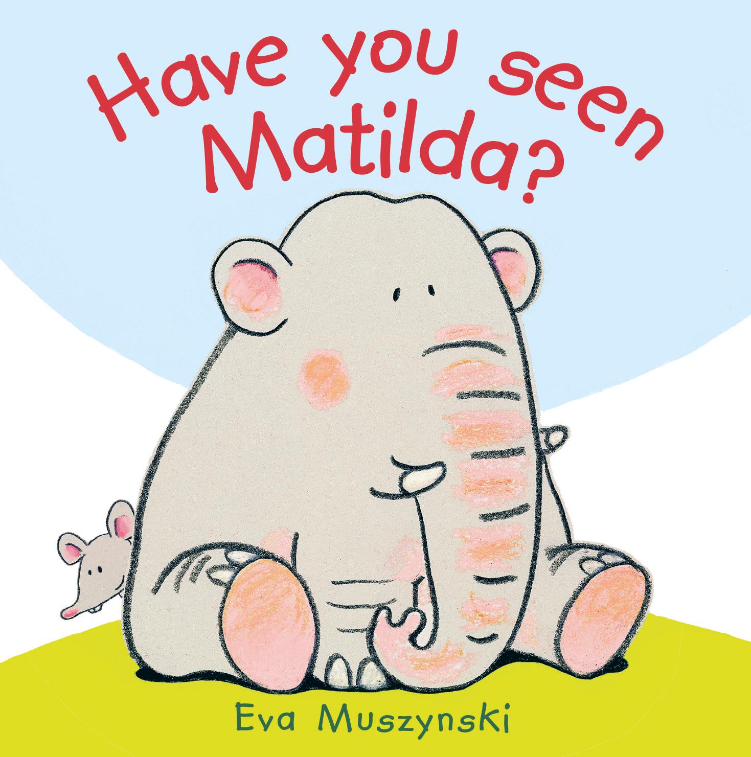 Vorderes Coverbild Have you Seen Matilda?
