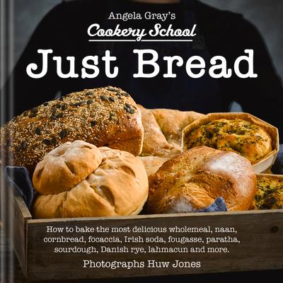 Vorderes Coverbild Angela Gray's Cookery School: Just Bread