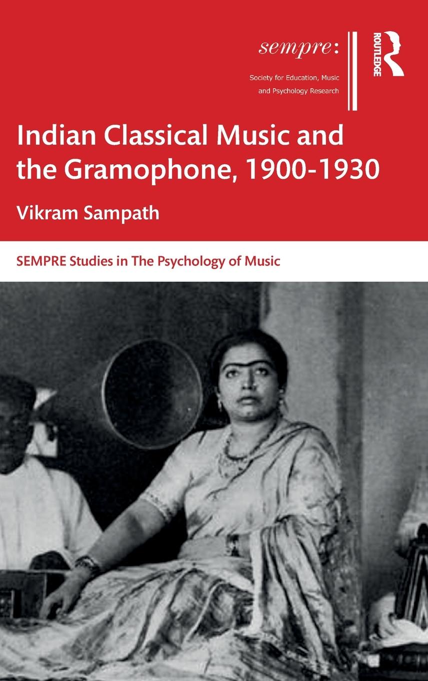Vorderes Coverbild Indian Classical Music and the Gramophone, 1900-1930