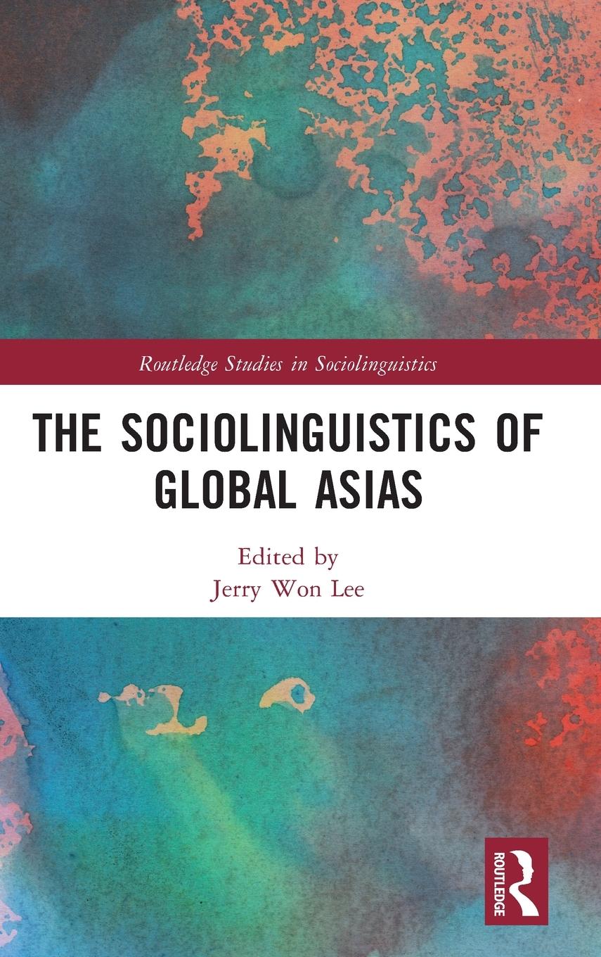 Vorderes Coverbild The Sociolinguistics of Global Asias