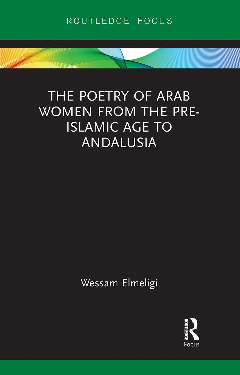Vorderes Coverbild The Poetry of Arab Women from the Pre-Islamic Age to Andalusia