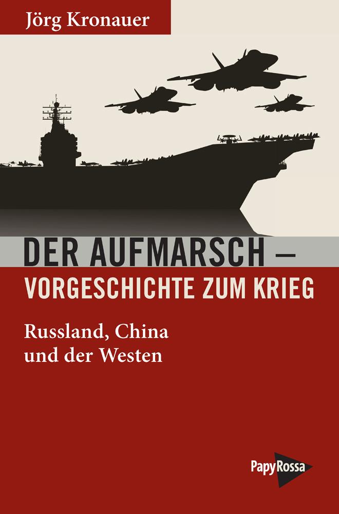 Vorderes Coverbild Der Aufmarsch - Vorgeschichte zum Krieg