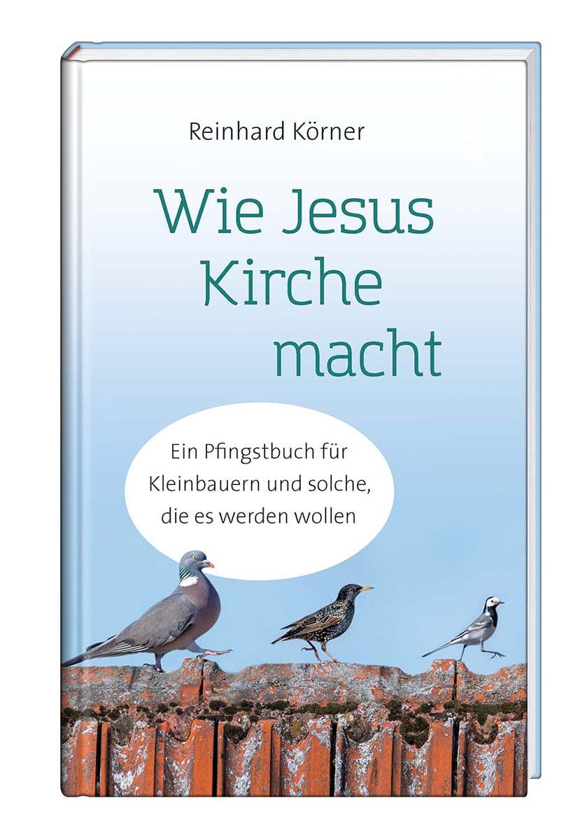 Vorderes Coverbild Wie Jesus Kirche macht