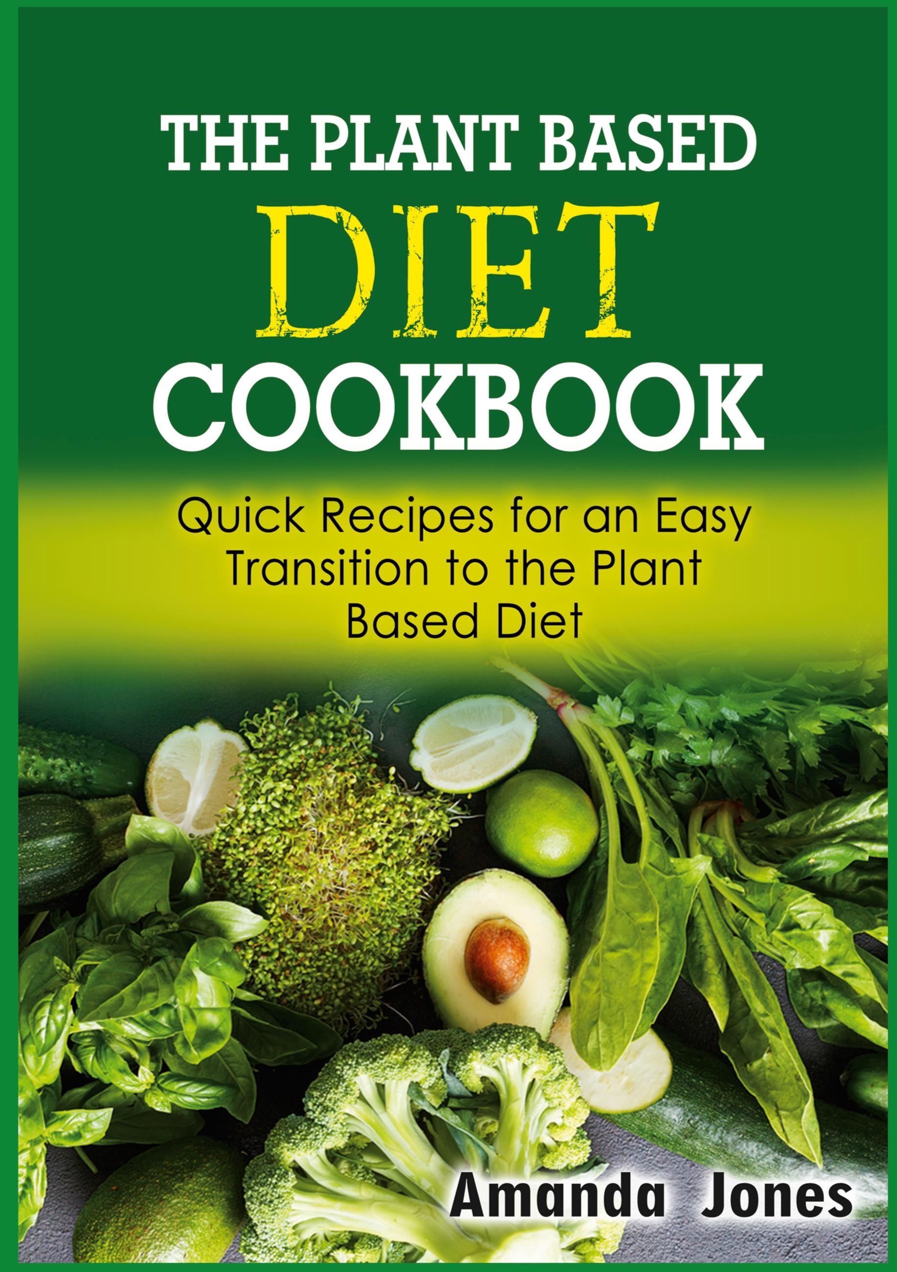 Vorderes Coverbild The Plant Based Diet Cookbook