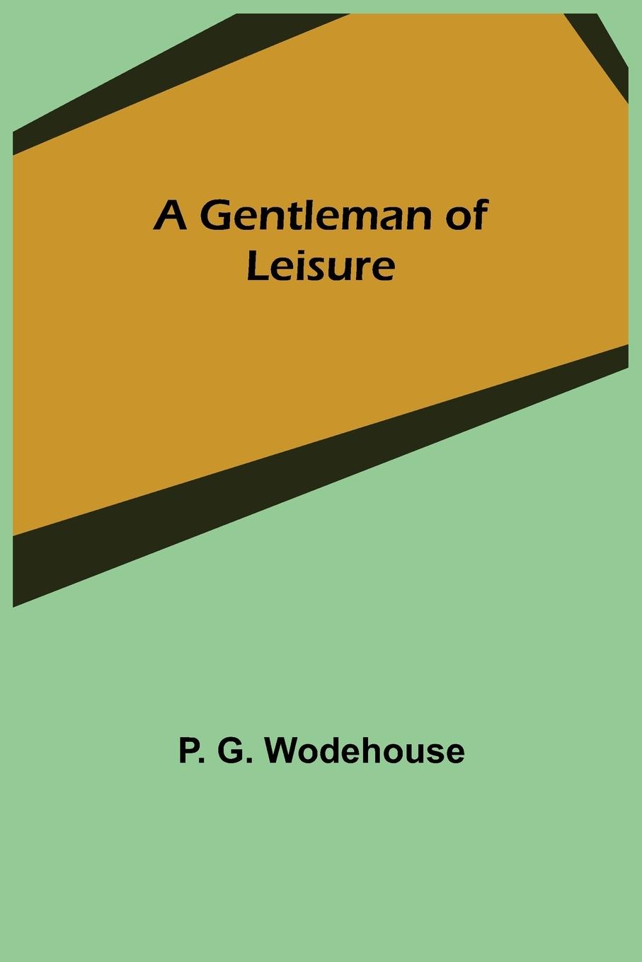 Vorderes Coverbild A Gentleman of Leisure