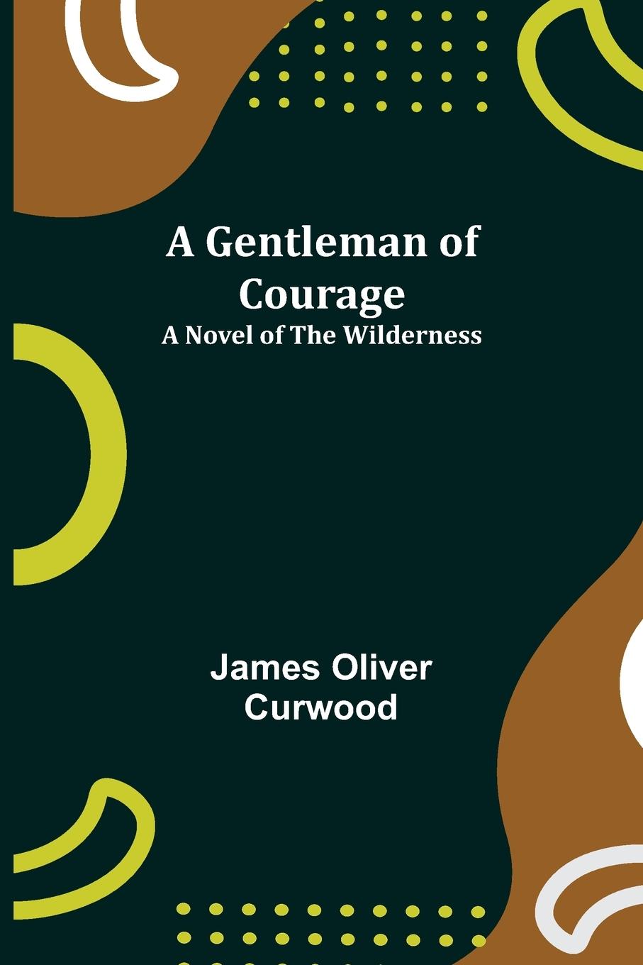 Vorderes Coverbild A Gentleman of Courage