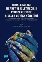 Vorderes Coverbild Uluslararasi Ticaret ve Isletmecilik Perspektifinde Riskler ve Risk Yönetimi