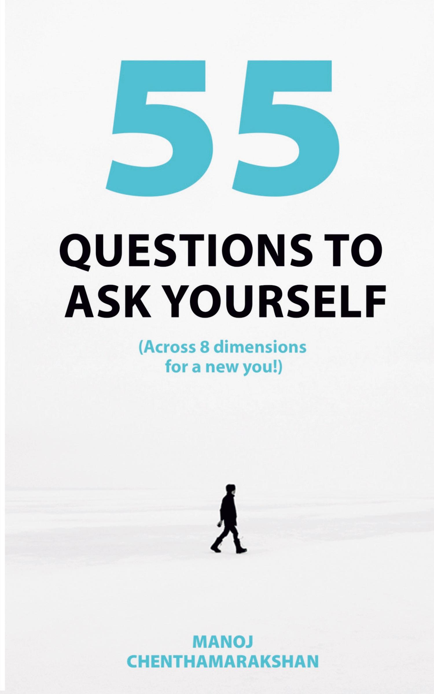 Vorderes Coverbild 55 Questions To Ask Yourself, Across 8 Dimensions For A New You!