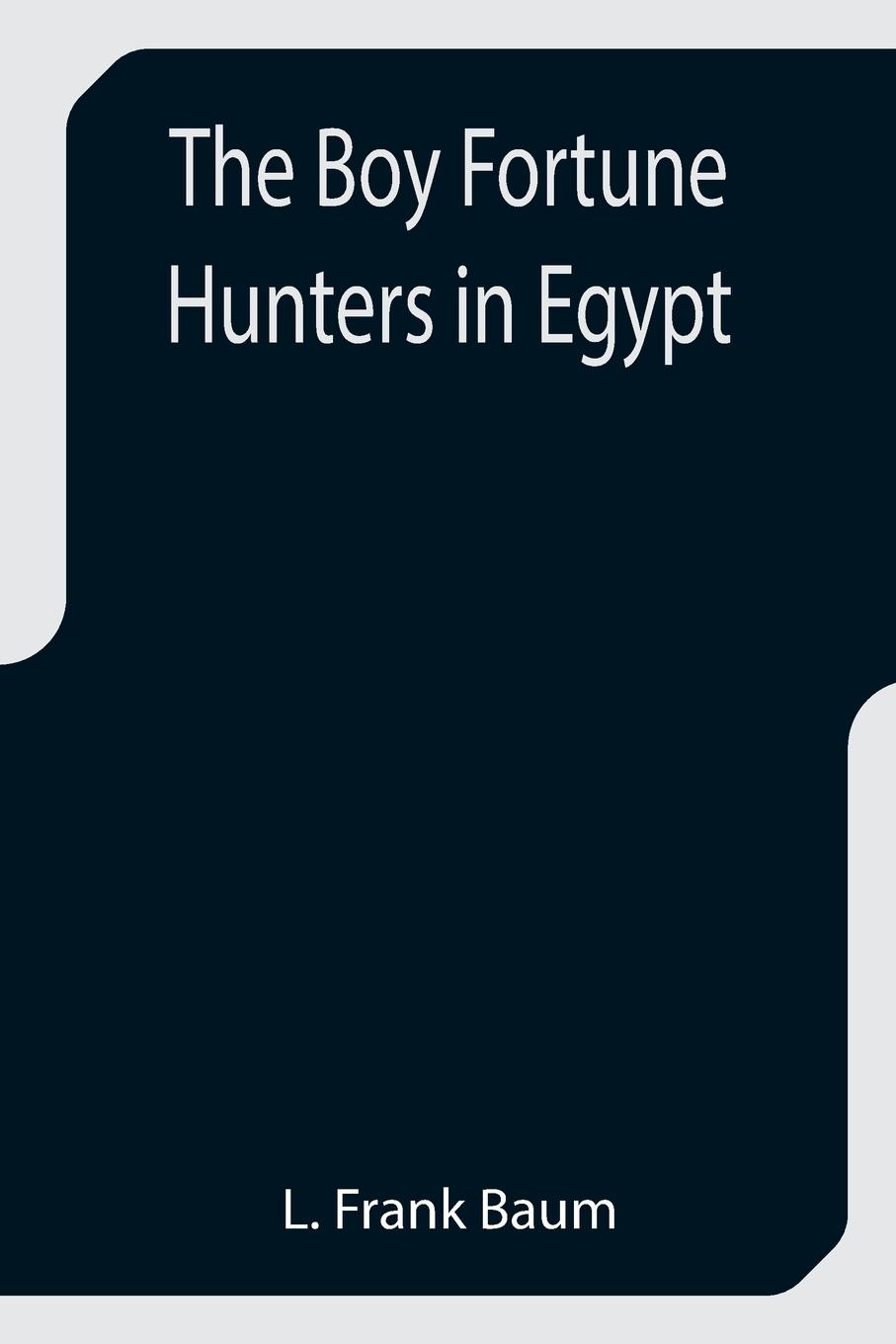 Vorderes Coverbild The Boy Fortune Hunters in Egypt