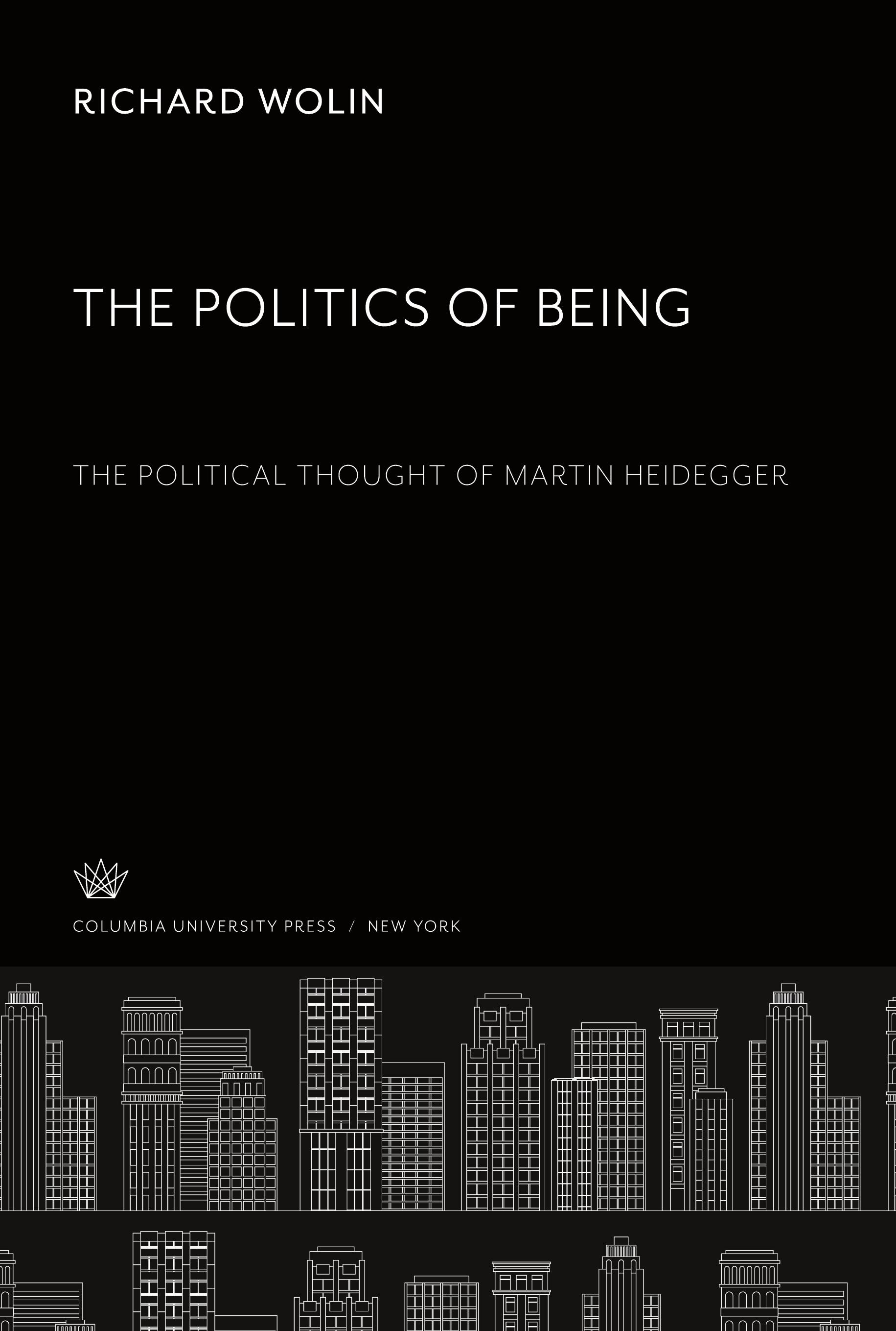 Vorderes Coverbild The Politics of Being: the Political Thought of Martin Heidegger