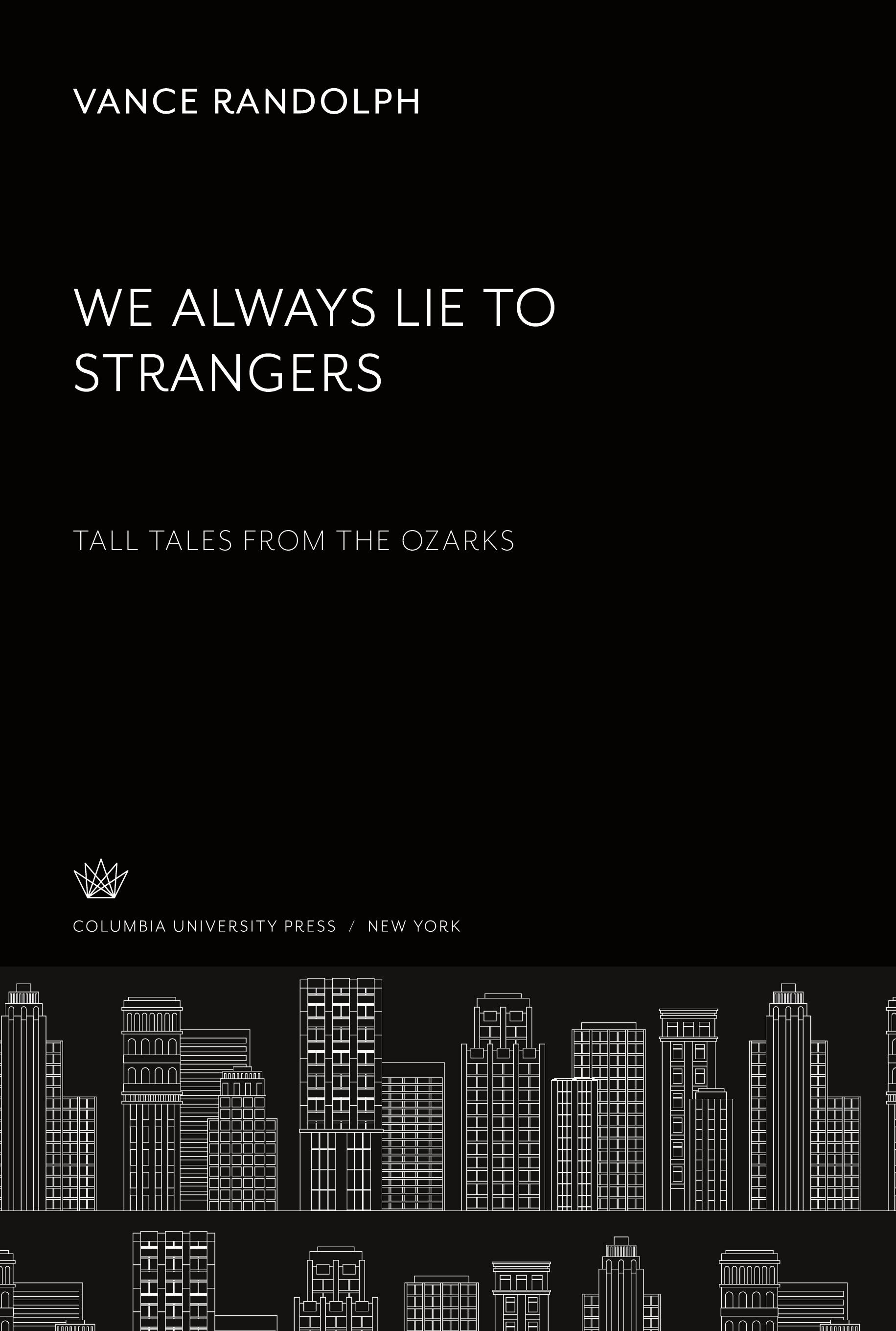 Vorderes Coverbild We Always Lie to Strangers. Tall Tales from the Ozarks