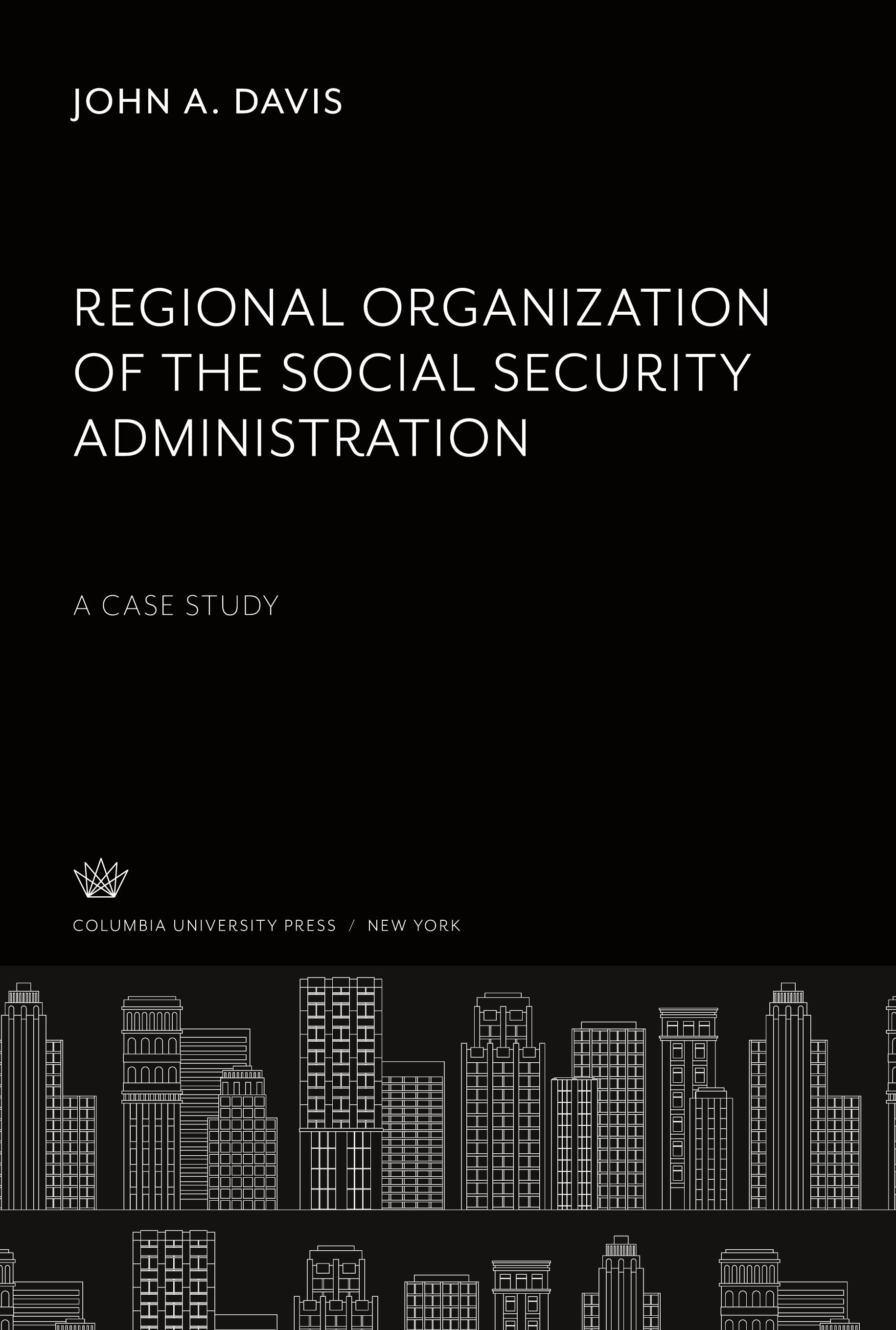 Vorderes Coverbild Regional Organization of the Social Security Administration a Case Study