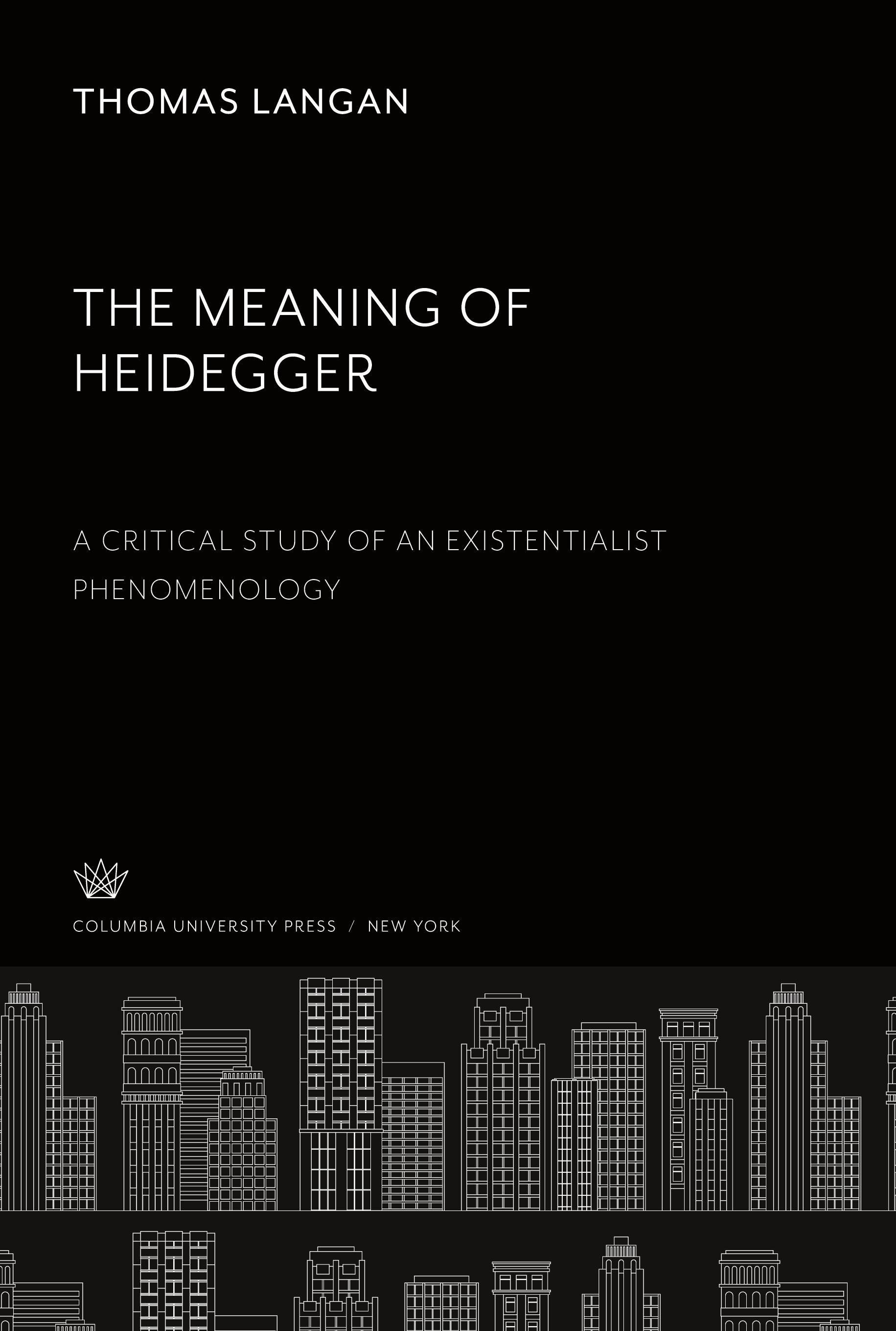 Vorderes Coverbild The Meaning of Heidegger. a Critical Study of an Existentialist Phenomenology