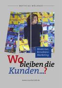 Vorderes Coverbild Wo bleiben die Kunden...?