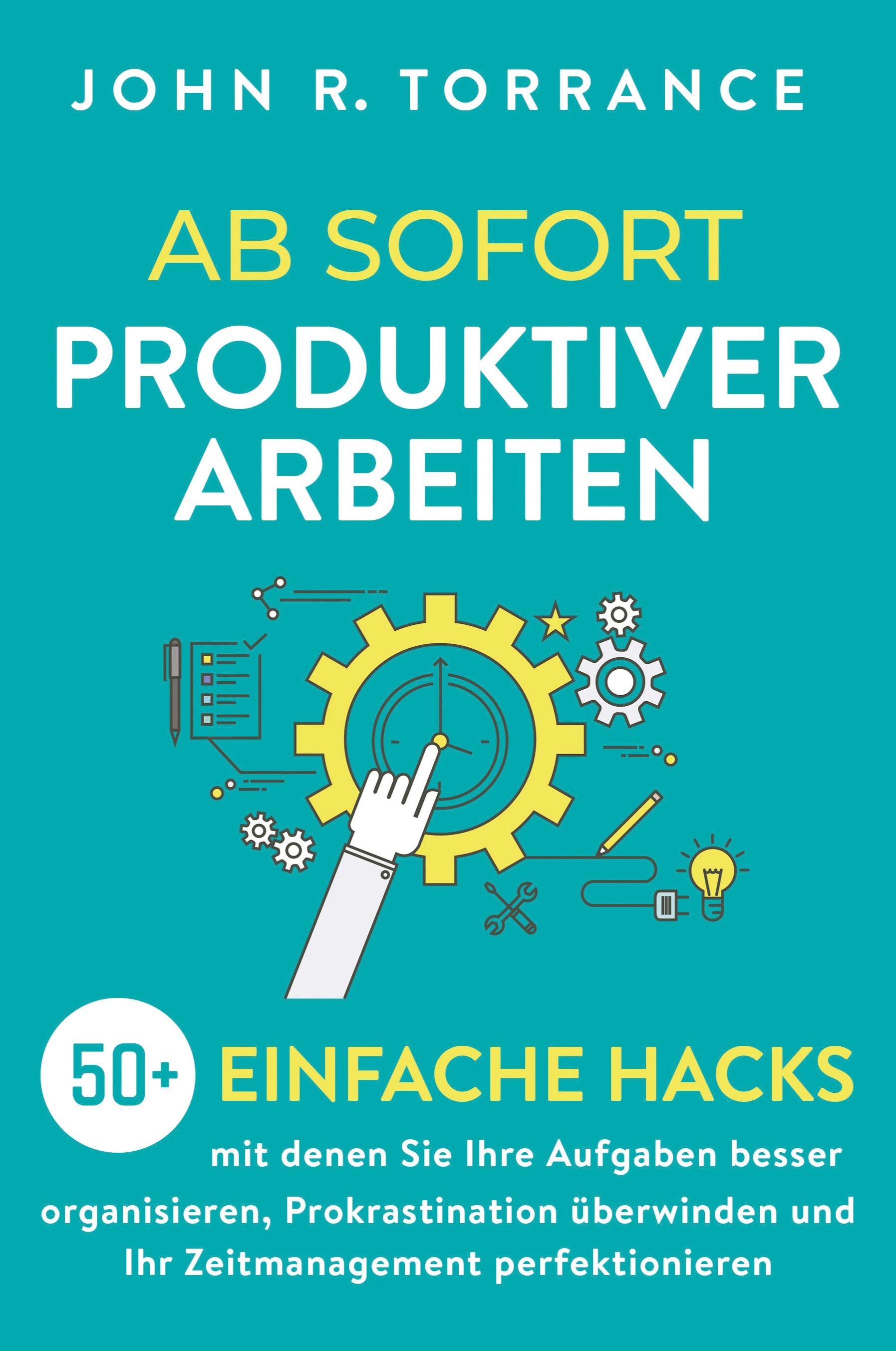 Vorderes Coverbild Ab sofort produktiver arbeiten