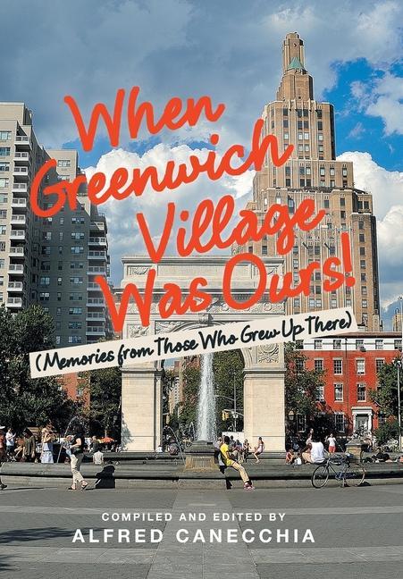 Vorderes Coverbild When Greenwich Village Was Ours!