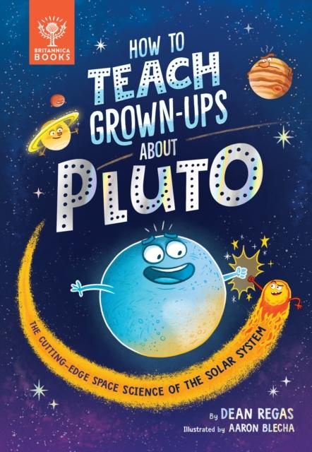Vorderes Coverbild How to Teach Grown-Ups About Pluto