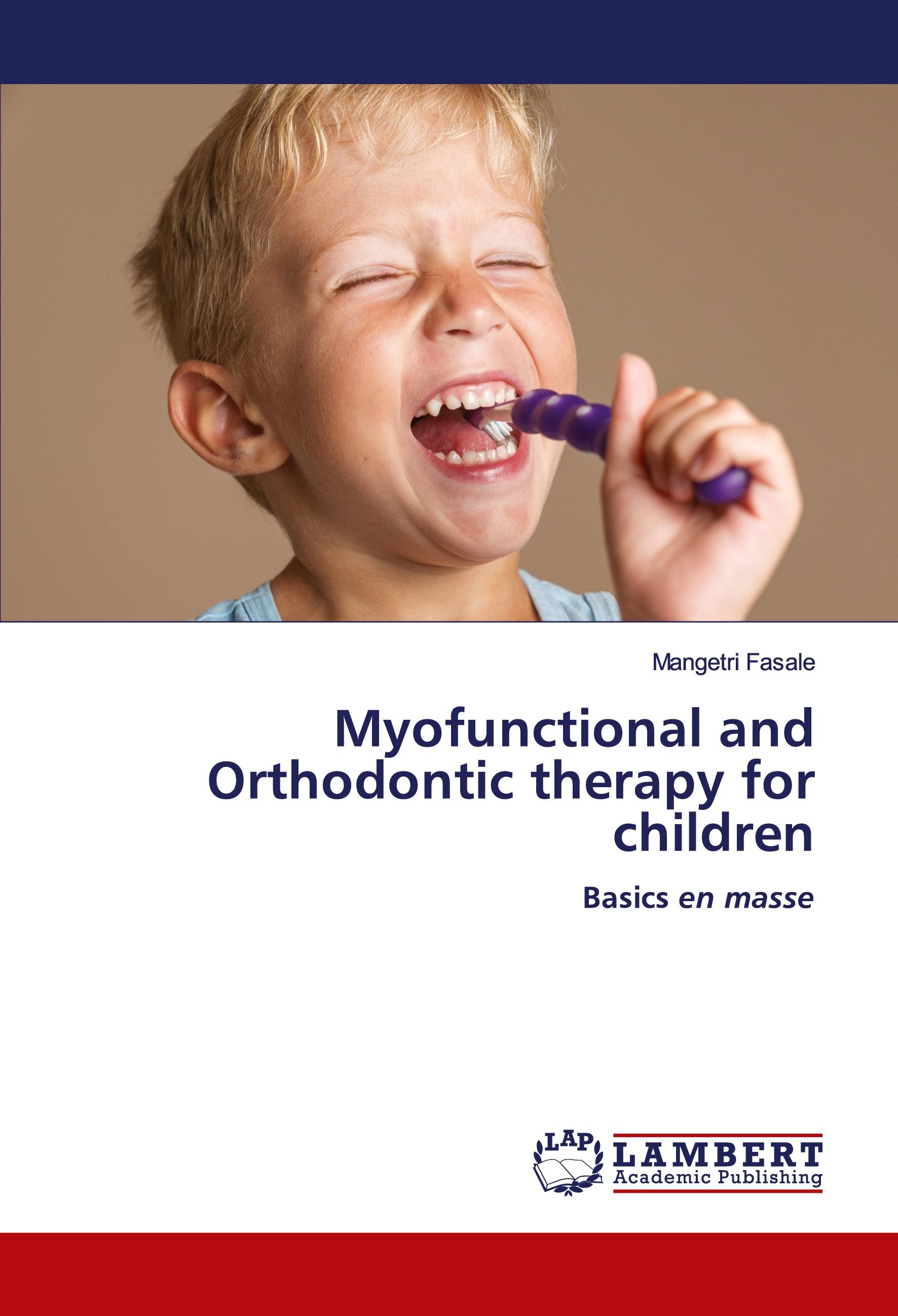 Vorderes Coverbild Myofunctional and Orthodontic therapy for children