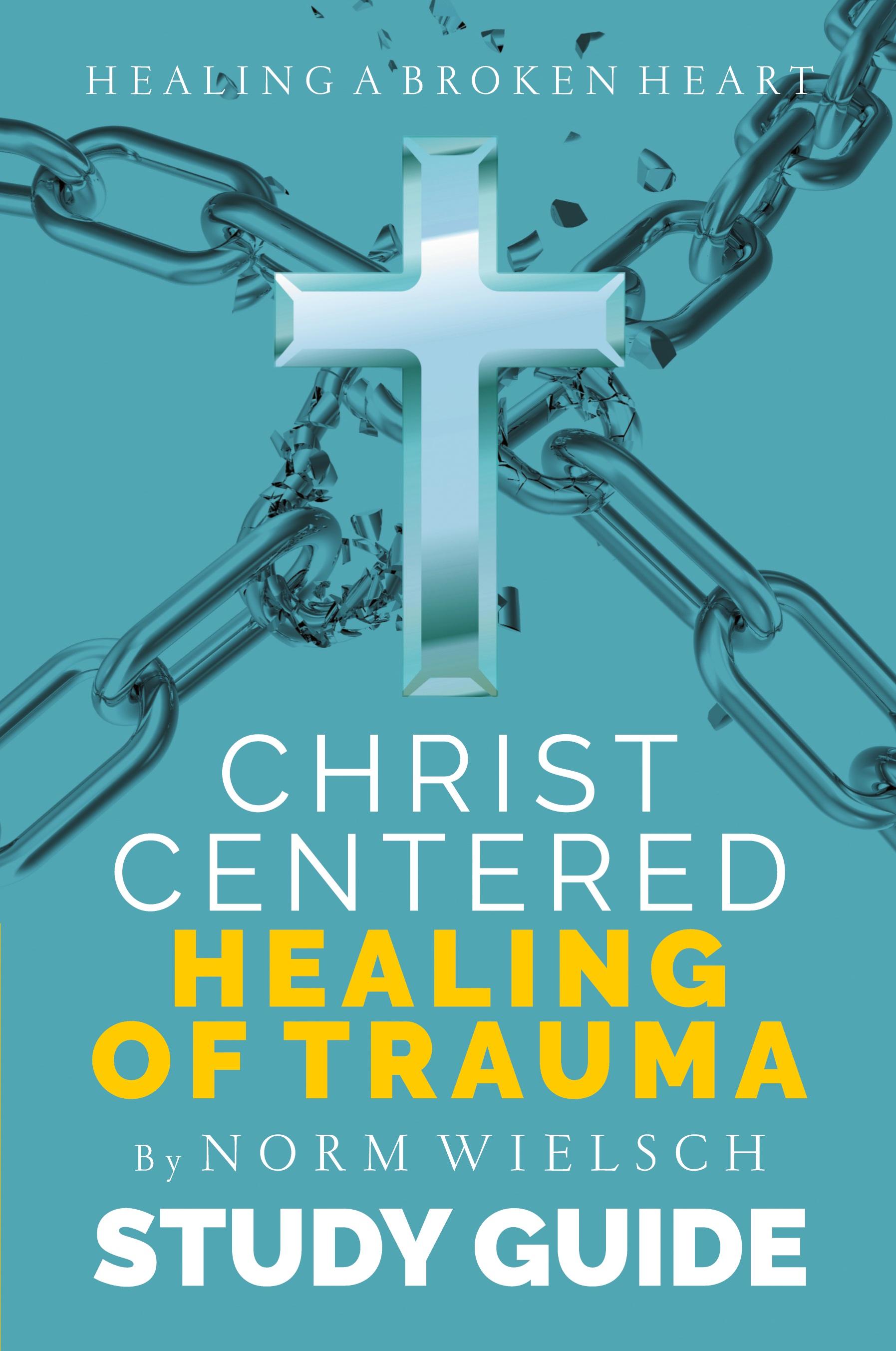 Vorderes Coverbild CHRIST-CENTERED HEALING STUDY GUIDE